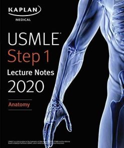 USMLE Step 1 Lecture Notes 2020: Anatomy (Kaplan Test Prep)