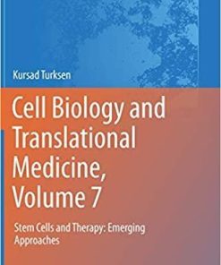 Cell Biology and Translational Medicine, Volume 7: Stem Cells and Therapy: Emerging Approaches (Advances in Experimental Medicine and Biology) 1st ed. 2020 Edition