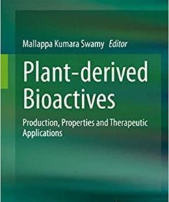 Plant-derived Bioactives: Production, Properties and Therapeutic Applications 1st ed. 2020 Edition