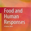 Food and Human Responses: A Holistic View 1st ed. 2020 Edition