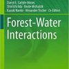 Forest-Water Interactions (Ecological Studies) 1st ed. 2020 Edition