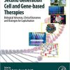 Second Generation Cell and Gene-Based Therapies: Biological Advances, Clinical Outcomes and Strategies for Capitalisation 1st Edition