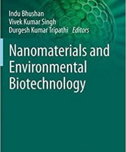 Nanomaterials and Environmental Biotechnology (Nanotechnology in the Life Sciences) 1st ed. 2020 Edition