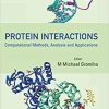 Protein Interactions: Computational Methods, Analysis and Applications