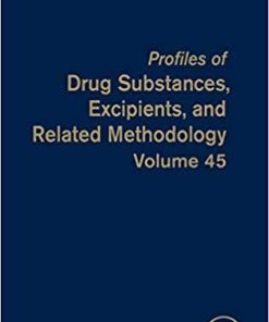 Profiles of Drug Substances, Excipients, and Related Methodology (Volume 45) 1st Edition