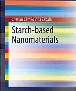 Starch-based Nanomaterials (SpringerBriefs in Food, Health, and Nutrition) 1st ed. 2020 Edition