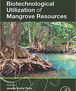 Biotechnological Utilization of Mangrove Resources 1st Edition