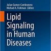 Lipid Signaling in Human Diseases (Handbook of Experimental Pharmacology (259)) 1st ed. 2020 Edition