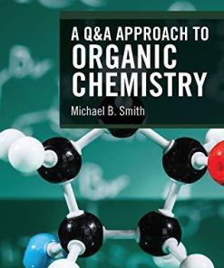 A Q&A Approach to Organic Chemistry 1st Edition