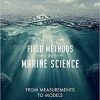 Field Methods in Marine Science: From Measurements to Models 1st Edition