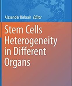 Stem Cells Heterogeneity in Different Organs (Advances in Experimental Medicine and Biology) 1st ed. 2019 Edition