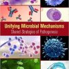 Unifying Microbial Mechanisms: Shared Strategies of Pathogenesis 1st Edition