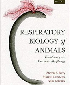 Respiratory Biology of Animals: evolutionary and functional morphology Hardcover – November 26, 2019