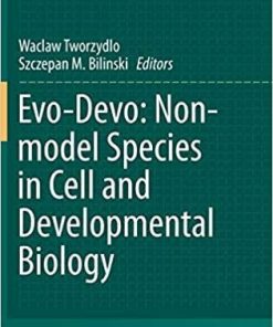 Evo-Devo: Non-model Species in Cell and Developmental Biology (Results and Problems in Cell Differentiation) 1st ed. 2019 Edition