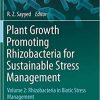 Plant Growth Promoting Rhizobacteria for Sustainable Stress Management: Volume 2: Rhizobacteria in Biotic Stress Management (Microorganisms for Sustainability) 1st ed. 2019 Edition