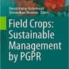 Field Crops: Sustainable Management by PGPR (Sustainable Development and Biodiversity) 1st ed. 2019 Edition