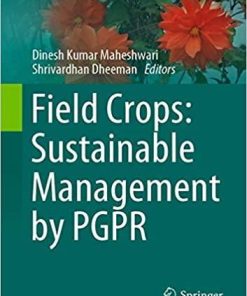 Field Crops: Sustainable Management by PGPR (Sustainable Development and Biodiversity) 1st ed. 2019 Edition