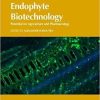 Endophyte Biotechnology: Potential for Agriculture and Pharmacology (CABI Biotechnology)