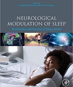 Neurological Modulation of Sleep: Mechanisms and Function of Sleep Health 1st Edition