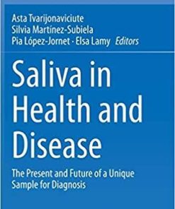 Saliva in Health and Disease: The Present and Future of a Unique Sample for Diagnosis 1st ed. 2020 Edition