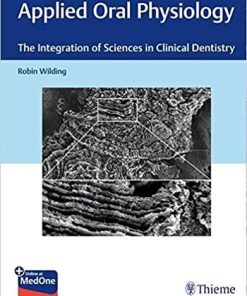 Applied Oral Physiology: The Integration of Sciences in Clinical Dentistry 1st Edition