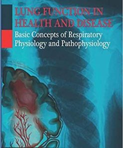 Lung Function in Health and Disease: Basic Concepts of Respiratory Physiology and Pathophysiology