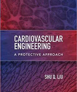 Cardiovascular Engineering: A Protective Approach 1st Edition