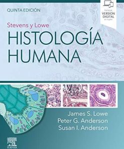 Stevens y Lowe. Histología humana (5ª ed.) (Spanish Edition) (Spanish) 5th Edition