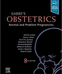 Gabbe’s Obstetrics: Normal and Problem Pregnancies: Normal and Problem Pregnancies 8th Edition