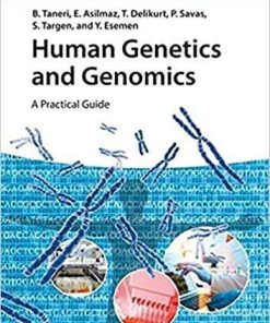 Human Genetics and Genomics: A Practical Guide 1st Edition