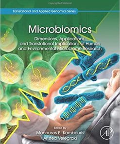 Microbiomics: Dimensions, Applications, and Translational Implications of Human and Environmental Microbiome Research (Translational and Applied Genomics) 1st Edition