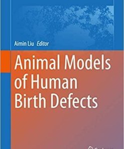 Animal Models of Human Birth Defects (Advances in Experimental Medicine and Biology (1236)) 1st ed. 2020 Edition