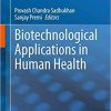 Biotechnological Applications in Human Health 1st ed. 2020 Edition