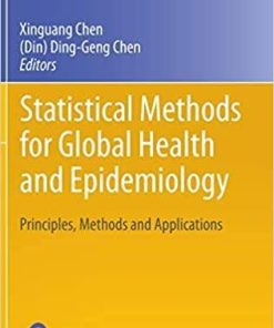 Statistical Methods for Global Health and Epidemiology: Principles, Methods and Applications (ICSA Book Series in Statistics) 1st ed. 2020 Edition