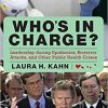 Who’s In Charge?: Leadership during Epidemics, Bioterror Attacks, and Other Public Health Crises (Praeger Security International) 1st Edition