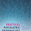 Practical Psychiatric Epidemiology 2nd Edition