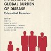 Measuring the Global Burden of Disease: Philosophical Dimensions (POPULATION LEVEL BIOETHICS SERIES) 1st Edition