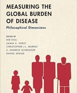 Measuring the Global Burden of Disease: Philosophical Dimensions (POPULATION LEVEL BIOETHICS SERIES) 1st Edition