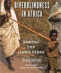 Riverblindness in Africa: Taming the Lion’s Stare Hardcover – December 1, 2020