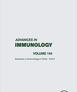 Advances in Immunology in China – Part A (Volume 144) (Advances in Immunology (Volume 144)) 1st Edition