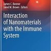 Interaction of Nanomaterials with the Immune System (Molecular and Integrative Toxicology) 1st ed. 2020 Edition