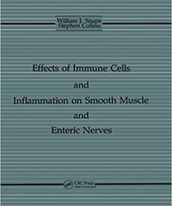 The Effects of Immune Cells and Inflammation On Smooth Muscle and Enteric Nerves 1st Edition