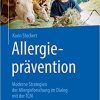 Allergieprävention: Moderne Strategien der Allergieforschung im Dialog mit der TCM (German Edition) (German) 1. Aufl. 2020 Edition