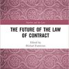 The Future of the Law of Contract (Markets and the Law) 1st Edition