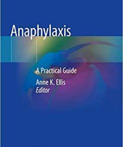 Anaphylaxis: A Practical Guide 1st ed. 2020 Edition