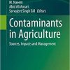 Contaminants in Agriculture: Sources, Impacts and Management 1st ed. 2020 Edition