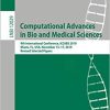 Computational Advances in Bio and Medical Sciences: 9th International Conference, ICCABS 2019, Miami, FL, USA, November 15–17, 2019, Revised Selected Papers (Lecture Notes in Computer Science) 1st ed. 2020 Edition