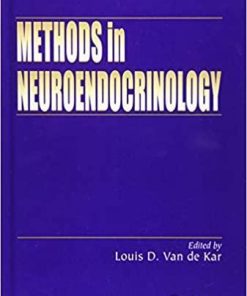 Methods in Neuroendocrinology (Cellular and Molecular Neuropharmacology) 1st Edition