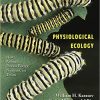 Physiological Ecology: How Animals Process Energy, Nutrients, and Toxins Illustrated Edition