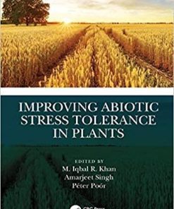 Improving Abiotic Stress Tolerance in Plants 1st Edition